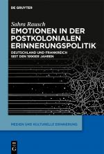 Cover-Bild Emotionen in der postkolonialen Erinnerungspolitik