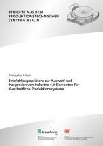 Cover-Bild Empfehlungsassistent zur Auswahl und Integration von Industrie 4.0-Elementen für Ganzheitliche Produktionssysteme
