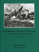 Cover-Bild Emsland /Bentheim. Beiträge zur neueren Geschichte / Bd. 7 Die Erschliessung des Emslandes im 20. Jahrhundert als Beispiel staatlicher regionaler Wirtschaftsförderung