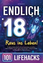 Cover-Bild Endlich 18! Raus ins Leben - 101 Lifehacks