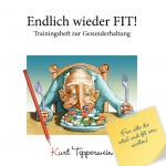 Cover-Bild Endlich wieder fit! - Trainingsheft zur Gesunderhaltung