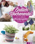 Cover-Bild Endlich Wochenende! Die 24 schönsten Strickprojekte für freie Tage