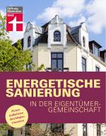 Cover-Bild Energetische Sanierung in der Eigentümergemeinschaft - Finanzierung und alle rechtlichen Rahmenbedingungen - Mit Fallbeispielen und Vergleichstabellen