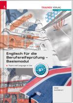 Cover-Bild Englisch für die Berufsreifeprüfung - Basismodul Topics and Language in Use