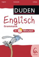 Cover-Bild Englisch in 15 Minuten - Grammatik 6. Klasse