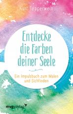 Cover-Bild Entdecke die Farben deiner Seele