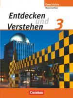 Cover-Bild Entdecken und verstehen - Geschichtsbuch - Realschule Niedersachsen 2008 - Band 3: 9./10. Schuljahr