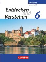 Cover-Bild Entdecken und verstehen - Geschichtsbuch - Sachsen-Anhalt - Ausgabe ab 2010 - 6. Schuljahr