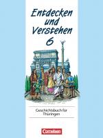 Cover-Bild Entdecken und verstehen - Geschichtsbuch - Thüringen 1996 - 6. Schuljahr