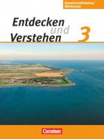 Cover-Bild Entdecken und verstehen - Gesellschaftslehre/Weltkunde - Hamburg, Mecklenburg-Vorpommern, Niedersachsen und Schleswig-Holstein - Band 3: 9./10. Schuljahr