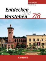 Cover-Bild Entdecken und verstehen - Sekundarstufe I - Brandenburg / 7./8. Schuljahr - Vom Zeitalter der Entdeckungen bis zum Ersten Weltkrieg