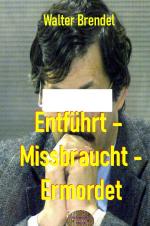 Cover-Bild Entführt – Missbraucht – Ermordet