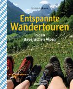 Cover-Bild Entspannte Wandertouren in den Bayerischen Alpen