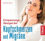 Cover-Bild Entspannungsübungen bei Kopfschmerzen und Migräne