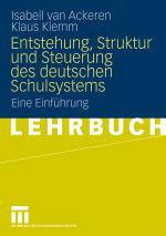 Cover-Bild Entstehung, Struktur und Steuerung des deutschen Schulsystems