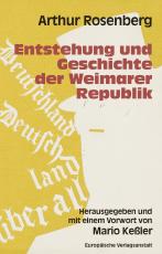 Cover-Bild Entstehung und Geschichte der Weimarer Republik