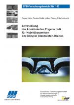 Cover-Bild Entwicklung der kombinierten Fügetechnik für Hybridbauweisen am Beispiel Stanznieten-Kleben