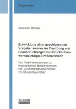 Cover-Bild Entwicklung einer geschlossenen Vorgehensweise zur Ermittlung von Beanspruchungen von Brückenbauwerken infolge Straßenverkehr