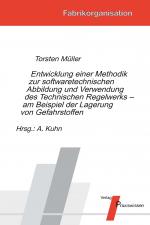 Cover-Bild Entwicklung einer Methodik zur software-technischen Abbildung und Verwendung des Technischen Regelwerks – am Beispiel der Lagerung von Gefahrstoffen