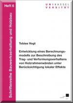 Cover-Bild Entwicklung eines Berechnungsmodells zur Beschreibung des Trag- und Verformungsverhaltens von Holzrahmenwänden unter Berücksichtigung lokaler Effekte