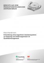 Cover-Bild Entwicklung eines kognitiven Assistenzsystems zur Nutzung von Erfahrungswissen im Qualitätsmanagement