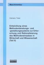 Cover-Bild Entwicklung eines Methodenberatungs- und -gestaltungssystems zur Erforschung und Rationalisierung des Methodeneinsatzes in Wirtschaft und Wissenschaft (Teil II)