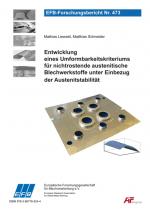Cover-Bild Entwicklung eines Umformbarkeitskriteriums für nichtrostende austenitische Blechwerkstoffe unter Einbezug der Austenitstabilität