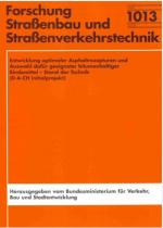 Cover-Bild Entwicklung optimaler Asphaltrezepturen und Auswahl dafür geeigneter bitumenhaltiger Bindemittel