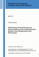 Cover-Bild Entwicklung, Parametrierung und Online-Adaption eines mathematischen Modells eines Walzgerüstes beim Warmwalzen