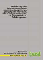 Cover-Bild Entwicklung und Evaluation effizienter Trainingsmaßnahmen für ältere Verkehrsteilnehmer zur Förderung ihrer Fahrkompetenz