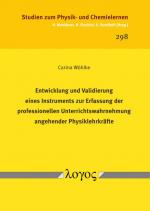 Cover-Bild Entwicklung und Validierung eines Instruments zur Erfassung der professionellen Unterrichtswahrnehmung angehender Physiklehrkräfte