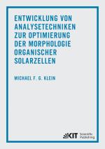 Cover-Bild Entwicklung von Analysetechniken zur Optimierung der Morphologie organischer Solarzellen