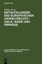 Cover-Bild Entwicklungen des europäischen Umweltrechts - Ziele, Wege und Irrwege