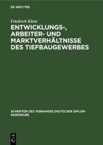 Cover-Bild Entwicklungs-, Arbeiter- und Marktverhältnisse des Tiefbaugewerbes