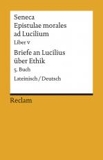 Cover-Bild Epistulae morales ad Lucilium. Liber V /Briefe an Lucilius über Ethik. 5. Buch