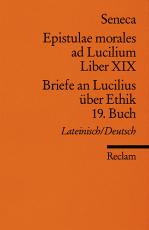 Cover-Bild Epistulae morlaes ad Lucilium. Liber XIX /Briefe an Lucilius über Ethik. 19. Buch