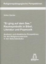 Cover-Bild "Er ging auf dem See." Raumsymbolik in Bibel, Literatur und Popmusik