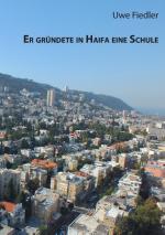 Cover-Bild Er gründete in Haifa eine Schule