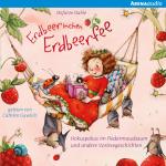 Cover-Bild Erdbeerinchen Erdbeerfee. Hokuspokus im Fledermausbaum und andere Vorlesegeschichten