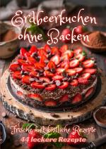 Cover-Bild Erdbeerkuchen ohne Backen