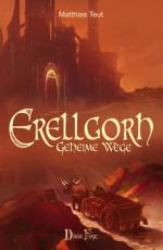 Cover-Bild Erellgorh - Geheime Wege