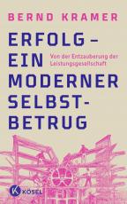 Cover-Bild Erfolg – ein moderner Selbstbetrug