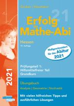Cover-Bild Erfolg im Mathe-Abi 2021 Hessen Grundkurs Prüfungsteil 1: Hilfsmittelfreier Teil