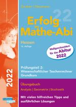Cover-Bild Erfolg im Mathe-Abi 2022 Hessen Grundkurs Prüfungsteil 2: Wissenschaftlicher Taschenrechner