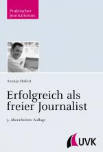 Cover-Bild Erfolgreich als freier Journalist