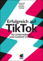 Cover-Bild Erfolgreich auf TikTok für Unternehmen und Content Creator