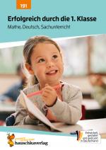 Cover-Bild Erfolgreich durch die 1. Klasse – Mathe, Deutsch, Sachunterricht