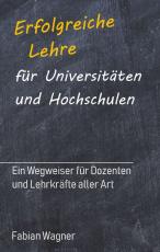 Cover-Bild Erfolgreiche Lehre für Universitäten und Hochschulen