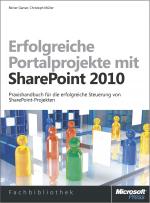 Cover-Bild Erfolgreiche Portalprojekte mit Microsoft SharePoint 2010, 2. Auflage