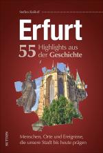 Cover-Bild Erfurt. 55 Highlights aus der Geschichte